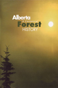 Alberta : A Centennial Forest History