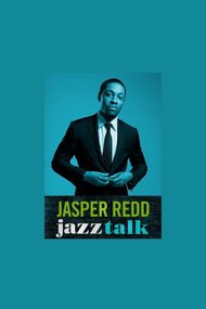 Jasper Redd: Jazz Talk