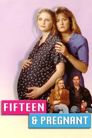 Fifteen and Pregnant