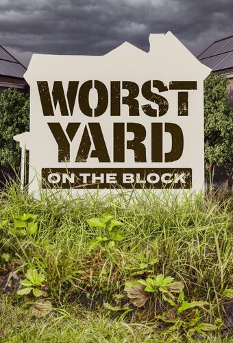 Worst Yard on the Block 