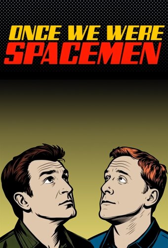 Once We Were Spacemen