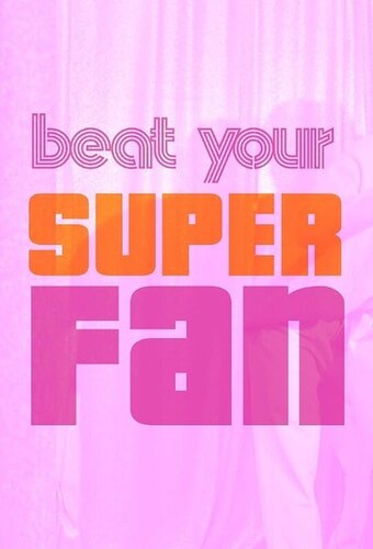 Beat Your Superfan