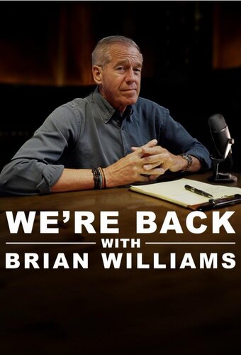 We're Back! With Brian Williams
