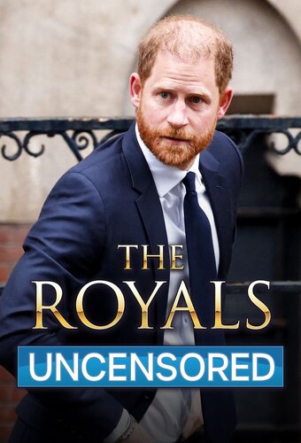 The Royals Uncensored