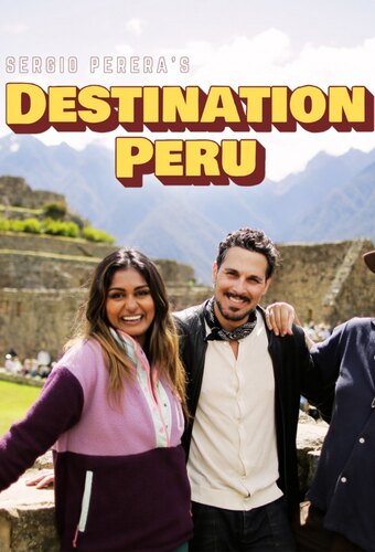 Sergio Perera's Destination Peru 