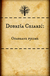 Dobrisa Cesaric - Selected Poems