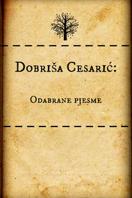 Dobrisa Cesaric - Selected Poems