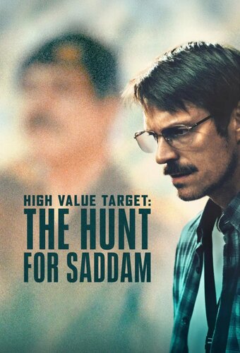High Value Target: The Hunt For Saddam