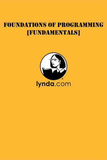 lynda.com: Foundations Of Programming [fundamentals]