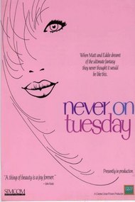 Never on Tuesday