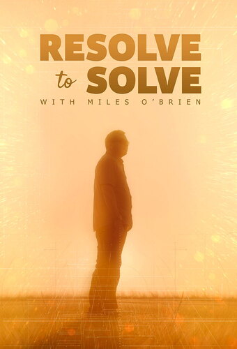 Resolve to Solve with Miles O'Brien