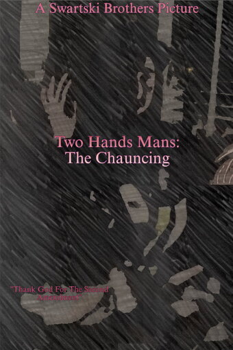 Two Hands Mans: The Chauncing
