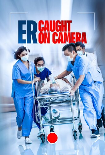 ER: Caught on Camera