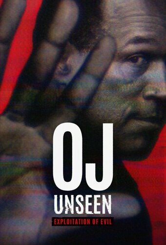 OJ Unseen: Exploitation of Evil