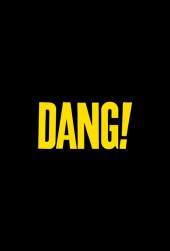 DANG!