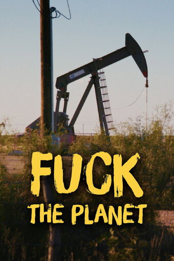 Fuck The Planet