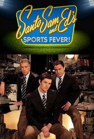 Santo, Sam and Ed's Sports Fever!