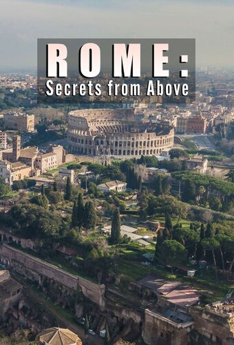 Rome: Secrets From Above