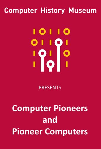 Computer Pioneers and Pioneer Computers