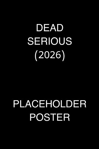 Dead Serious