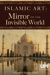 Islamic Art: Mirror of the Invisible World