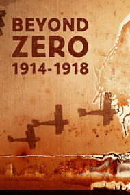 Beyond Zero: 1914-1918