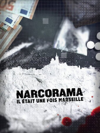 Narcorama, once upon a time Marseille
