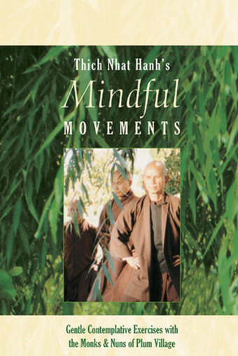 Mindful Movements: Gentle, Contemplative Exercises with the Monks and Nuns of Plum Village