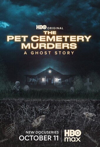 The Pet Cemetery Murders: A Ghost Story