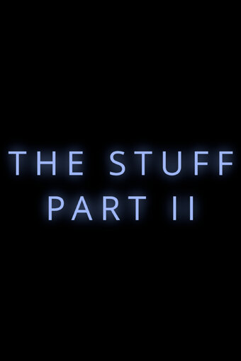 The Stuff Part II