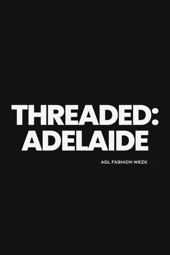 Threaded: Adelaide
