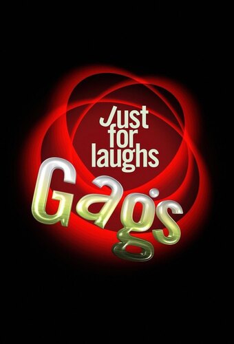 Just for Laughs Gags