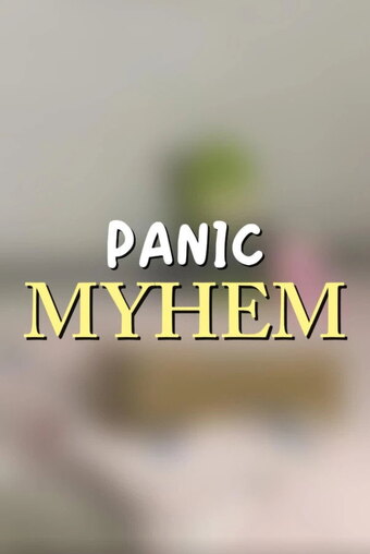 Panic Myhem