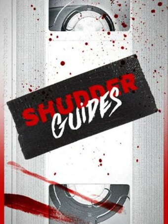 Shudder Guides