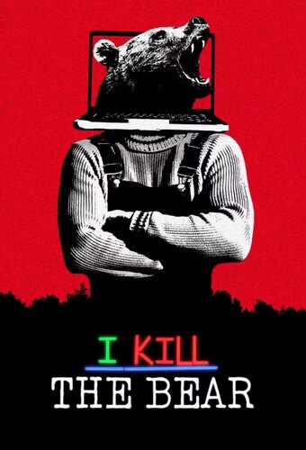 I Kill the Bear