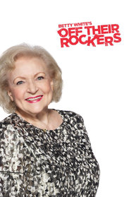 Betty White's Off Their Rockers