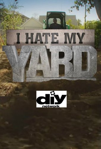 I Hate My Yard