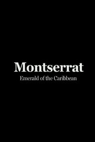 Montserrat: Emerald of the Caribbean