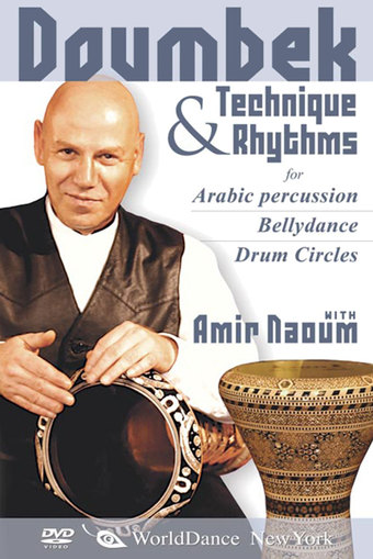 Doumbek Technique and Rhythms for Arabic Percussion, Bellydance, and Drum Circles