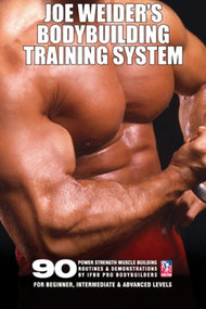 Joe Weider's Bodybuilding Training System, Session 10: Training Safe & Smart