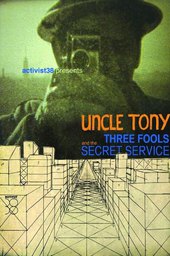 Uncle Tony꞉ Three Fools and the Secret Service