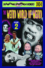The Weird World Of Weird: Volume 2