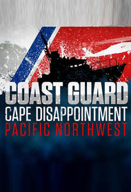 Coast Guard Cape Disappointment: Pacific Northwest