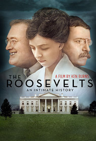 The Roosevelts: An Intimate History