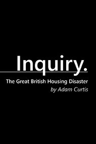 Inquiry. The Great British Housing Disaster