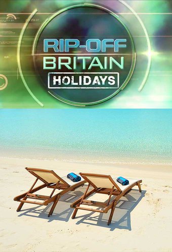 Rip Off Britain: Holidays