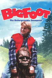 Bigfoot: The Unforgettable Encounter