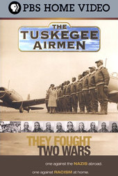 The Tuskegee Airmen: They Fought Two Wars