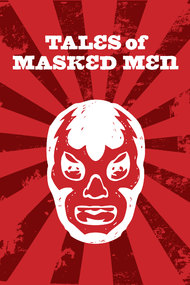 Tales of Masked Men