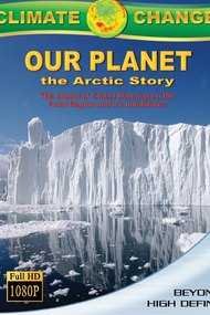 Climate Change: Our Planet - The Arctic Story